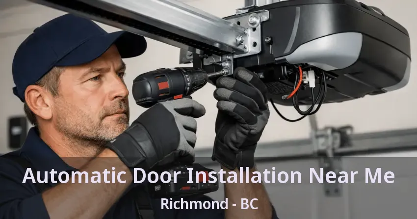 Automatic Door Installation Near Me Richmond - BC Automatic Door Installation Near Me Richmond - BC