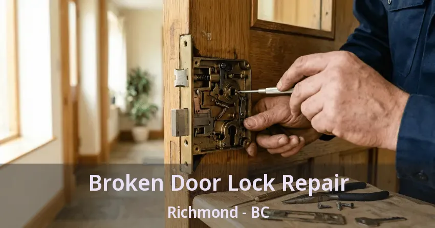 Broken Door Lock Repair Richmond - BC