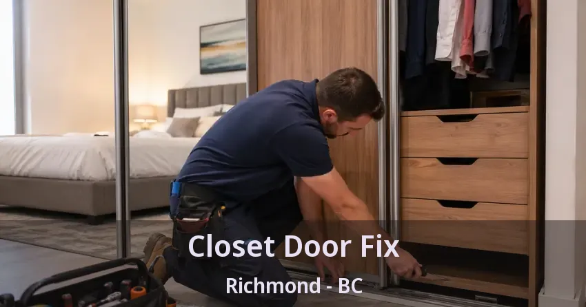 Closet Door Fix Richmond - BC
