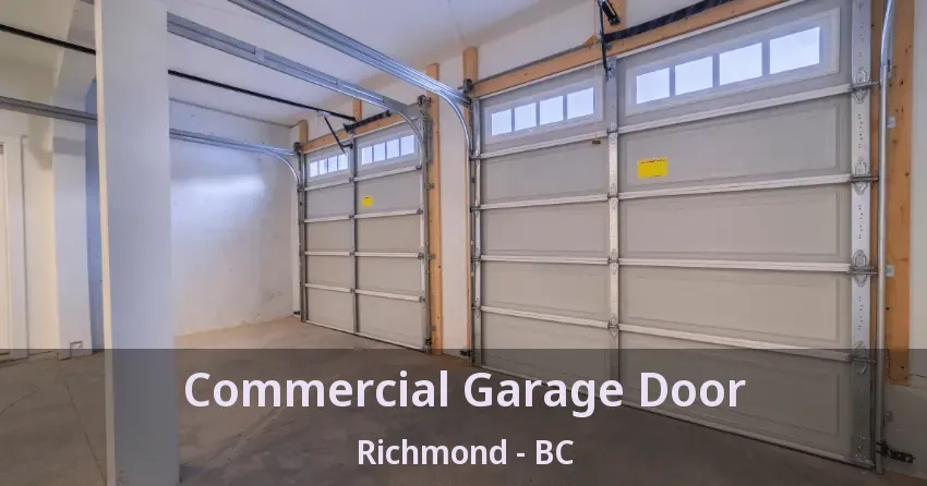 Commercial Garage Door Richmond - BC Commercial Garage Door Richmond - BC