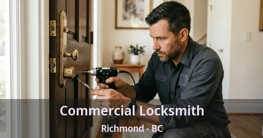 Commercial Locksmith Richmond - BC Commercial Locksmith Richmond - BC