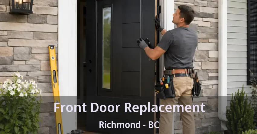 Front Door Replacement Richmond - BC