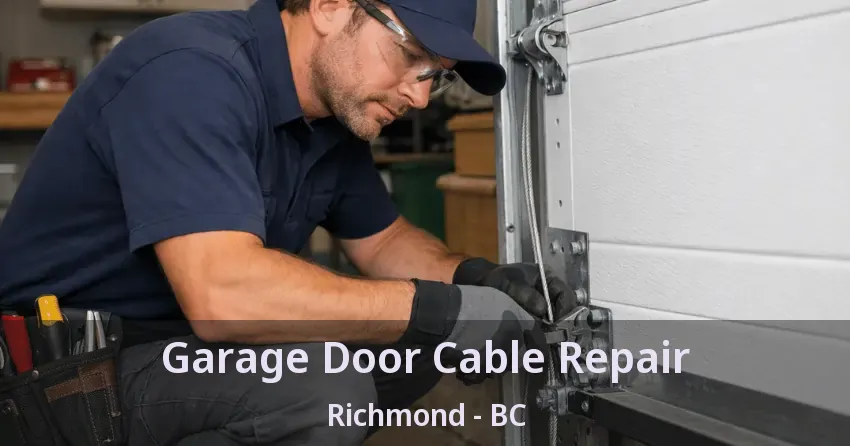 Garage Door Cable Repair Richmond - BC