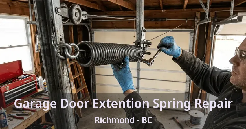 Garage Door Extention Spring Repair Richmond - BC Garage Door Extention Spring Repair Richmond - BC