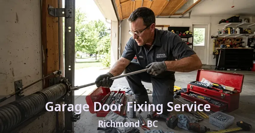 Garage Door Fixing Service Richmond - BC