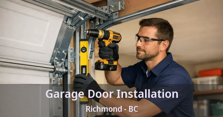 Garage Door Installation Richmond - BC Garage Door Installation Richmond - BC