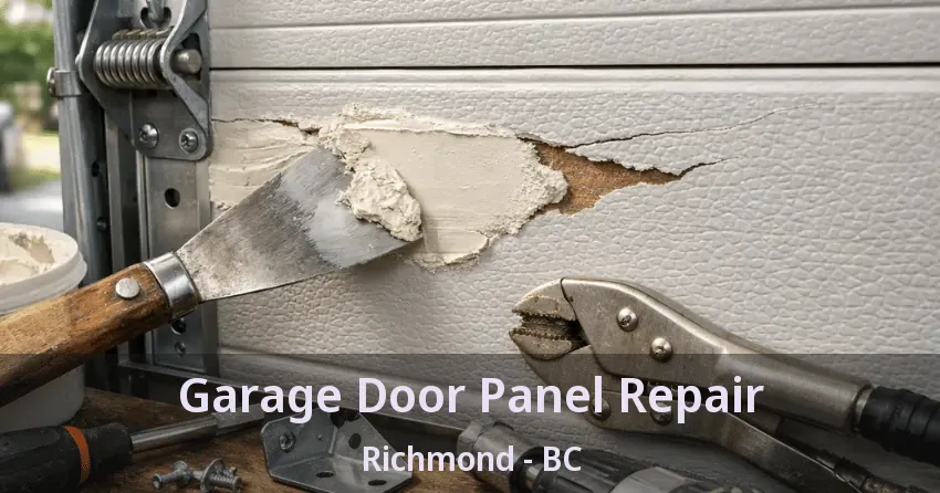Garage Door Panel Repair Richmond - BC Garage Door Panel Repair Richmond - BC