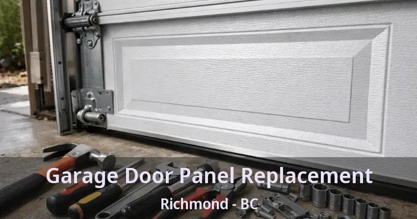 Garage Door Panel Replacement Richmond - BC