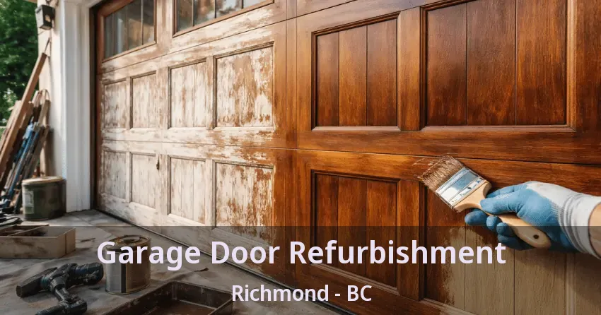 Garage Door Refurbishment Richmond - BC