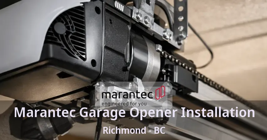 Marantec Garage Opener Installation Richmond - BC Marantec Garage Opener Installation Richmond - BC