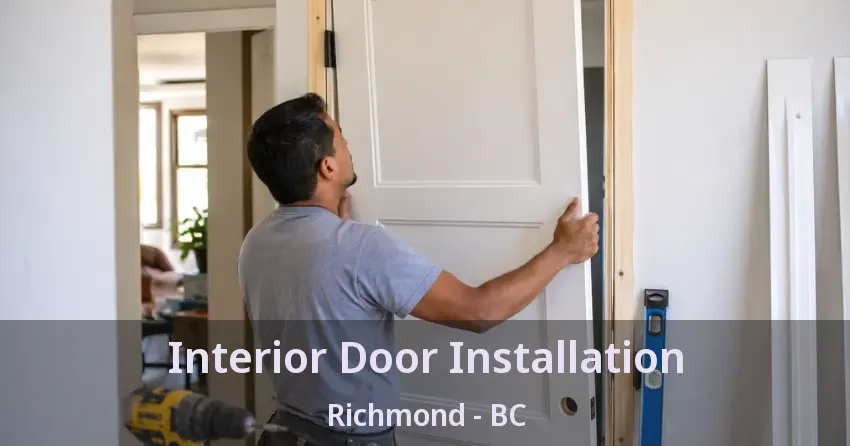 Interior Door Installation Richmond - BC Interior Door Installation Richmond - BC
