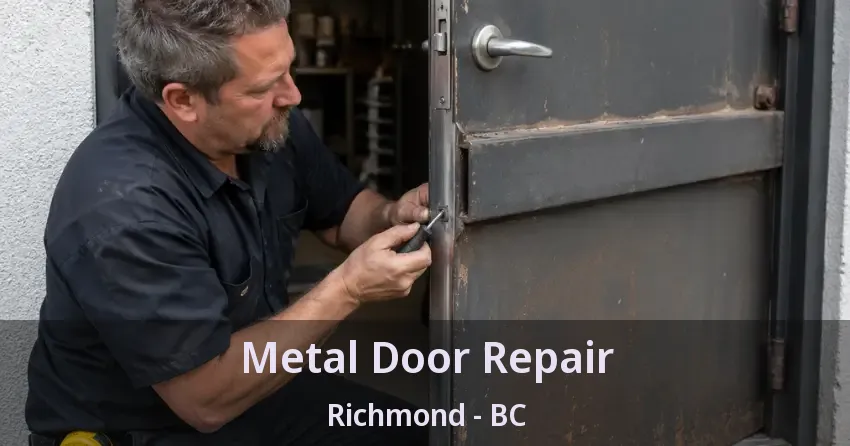 Metal Door Repair Richmond - BC Metal Door Repair Richmond - BC