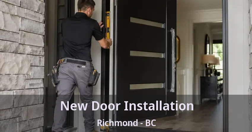 New Door Installation Richmond - BC