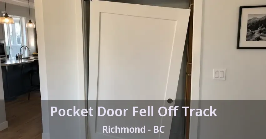 Pocket Door Fell Off Track Richmond - BC Pocket Door Fell Off Track Richmond - BC