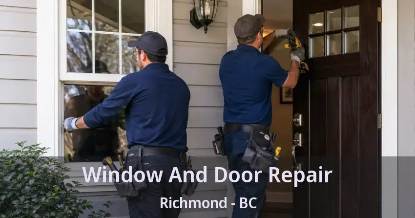 Window And Door Repair Richmond - BC Window And Door Repair Richmond - BC