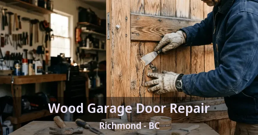Wood Garage Door Repair Richmond - BC